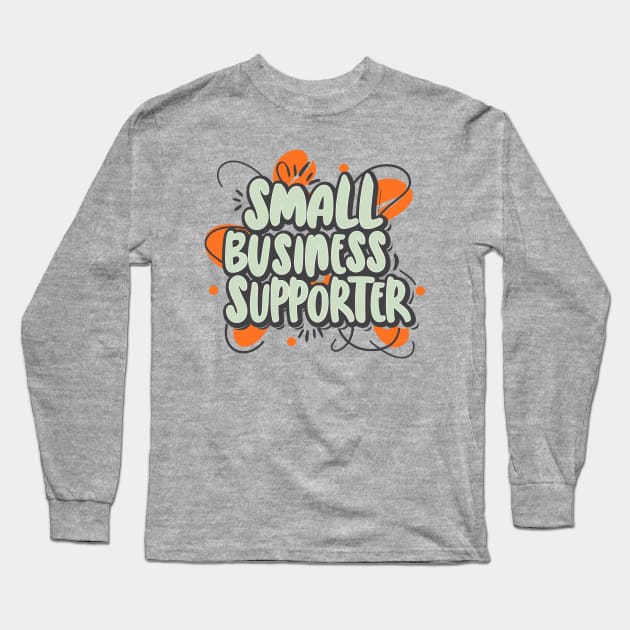 Small Business Supporter – November Long Sleeve T-Shirt by irfankokabi